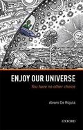 de Rujula / De Rújula |  Enjoy Our Universe | Buch |  Sack Fachmedien