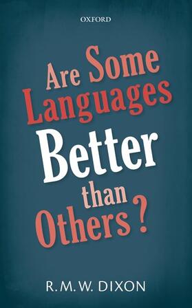Dixon |  Are Some Languages Better Than Others? | Buch |  Sack Fachmedien