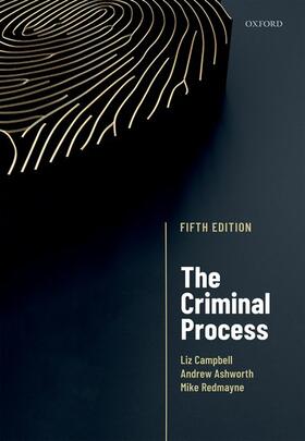 Ashworth / Campbell / Redmayne | The Criminal Process | Buch | 978-0-19-881840-3 | sack.de
