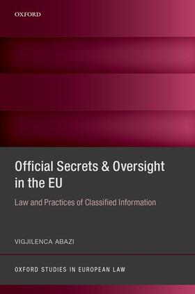 Abazi |  Secrecy and Oversight in the EU | Buch |  Sack Fachmedien