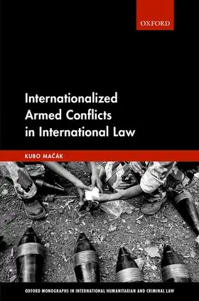Macak | Internationalized Armed Conflicts in International Law | Buch | 978-0-19-881986-8 | www.sack.de