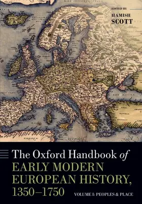 Scott |  The Oxford Handbook of Early Modern European History, 1350-1750 | Buch |  Sack Fachmedien