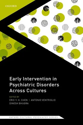 Chen / Ventriglio / Bhugra |  Early Intervention in Psychiatric Disorders Across Cultures | Buch |  Sack Fachmedien