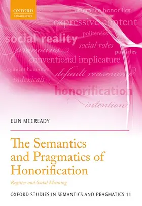 McCready |  Semantics and Pragmatics of Honorification | Buch |  Sack Fachmedien