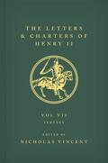Vincent |  The Letters and Charters of Henry II, King of England 1154-1189 | Buch |  Sack Fachmedien