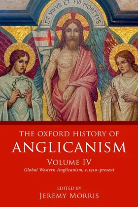 Morris |  Oxford History of Anglicanism, Volume IV | Buch |  Sack Fachmedien