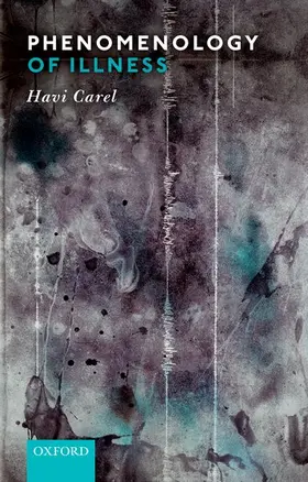 Carel |  Phenomenology of Illness | Buch |  Sack Fachmedien