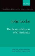 Locke / Higgins-Biddle |  The Reasonableness of Christianity: As Delivered in the Scriptures | Buch |  Sack Fachmedien