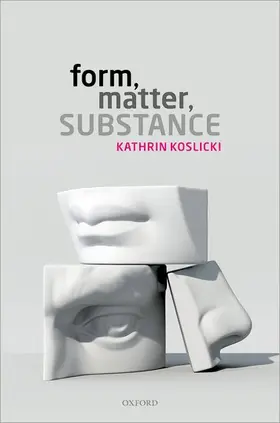 Koslicki |  Form, Matter, Substance C | Buch |  Sack Fachmedien