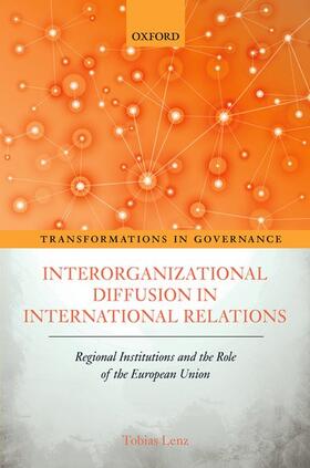 Lenz | Interorganizational Diffusion in International Relations | Buch | 978-0-19-882382-7 | sack.de