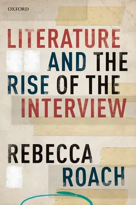 Roach |  Literature and the Rise of the Interview | Buch |  Sack Fachmedien