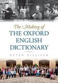 Gilliver |  The Making of the Oxford English Dictionary | Buch |  Sack Fachmedien