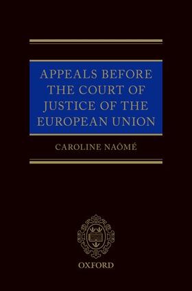 Naome / Naômé |  Appeals Before the Court of Justice of the European Union | Buch |  Sack Fachmedien