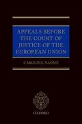 Naômé |  Appeals Before Court Justice of EU C | Buch |  Sack Fachmedien