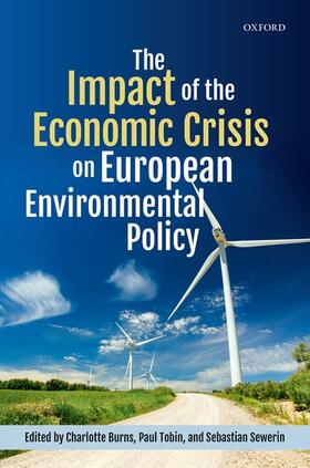 Burns / Tobin / Sewerin | The Impact of the Economic Crisis on European Environmental Policy | Buch | 978-0-19-882695-8 | sack.de