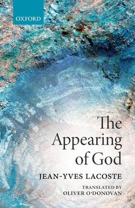 Lacoste / O'Donovan | The Appearing of God | Buch | 978-0-19-882714-6 | sack.de