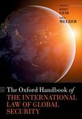 Geiß / Melzer |  The Oxford Handbook of the International Law of Global Security | Buch |  Sack Fachmedien
