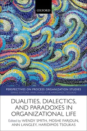 Farjoun / Smith / Tsoukas |  Dualities, Dialectics, and Paradoxes in Organizational Life | Buch |  Sack Fachmedien