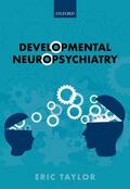 Taylor |  Developmental Neuropsychiatry | Buch |  Sack Fachmedien
