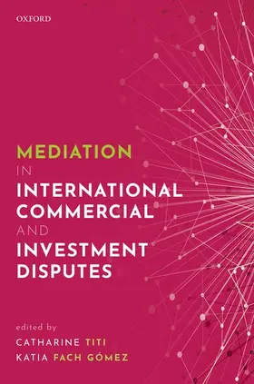 Titi / Fach Gómez |  Mediation in International Commercial and Investment Disputes | Buch |  Sack Fachmedien