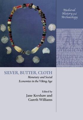 Kershaw / Williams / Sindbaek | Silver, Butter, Cloth | Buch | 978-0-19-882798-6 | sack.de