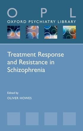 Howes |  Treatment Response and Resistance in Schizophrenia | Buch |  Sack Fachmedien