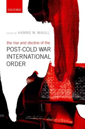 Maull |  Rise and Decline of the Post-Cold War International Order | Buch |  Sack Fachmedien