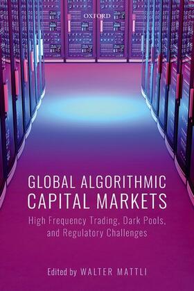 Mattli | Global Algorithmic Capital Markets | Buch | 978-0-19-882946-1 | sack.de