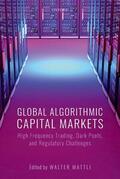 Mattli |  Global Algorithmic Capital Markets | Buch |  Sack Fachmedien