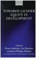 Anderson / Beaman / Platteau |  Towards Gender Equity in Development | Buch |  Sack Fachmedien