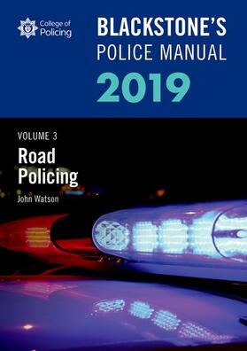 Watson | Blackstone's Police Manuals Volume 3: Road Policing 2019 | Buch | 978-0-19-882982-9 | sack.de