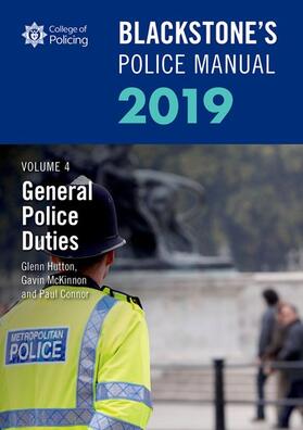 Hutton / McKinnon / Connor | Blackstone's Police Manuals Volume 4: General Police Duties 2019 | Buch | 978-0-19-882983-6 | sack.de