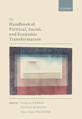 Merkel / Kollmorgen / Wagener |  The Handbook of Political, Social, and Economic Transformation | Buch |  Sack Fachmedien