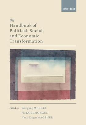 Merkel / Kollmorgen / Wagener | The Handbook of Political, Social, and Economic Transformation | Buch | 978-0-19-882991-1 | sack.de