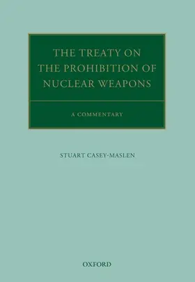 Casey-Maslen |  The Treaty on the Prohibition of Nuclear Weapons | Buch |  Sack Fachmedien