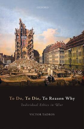 Tadros | To Do, to Die, to Reason Why | Buch | 978-0-19-883154-9 | sack.de