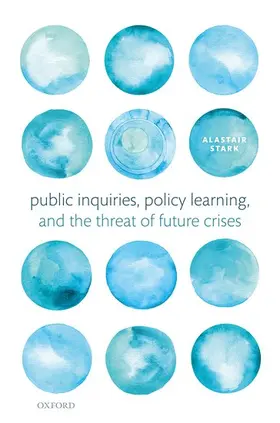 Stark |  Public Inquiries, Policy Learning, and the Threat of Future Crises | Buch |  Sack Fachmedien