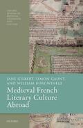 Gilbert / Gaunt / Burgwinkle |  Medieval French Literary Culture Abroad | Buch |  Sack Fachmedien