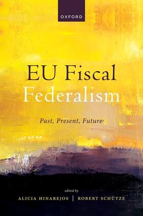 Hinarejos / Schütze | Eu Fiscal Federalism | Buch | 978-0-19-883328-4 | sack.de