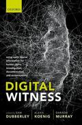 Dubberley / Koenig / Murray |  Digital Witness | Buch |  Sack Fachmedien