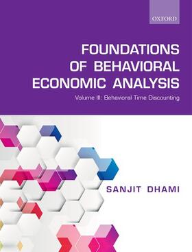 Dhami | Foundations of Behavioral Economic Analysis | Buch | 978-0-19-883744-2 | sack.de