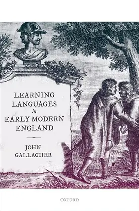 Gallagher |  Learning Languages in Early Modern England | Buch |  Sack Fachmedien