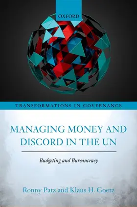 Goetz / Patz |  Managing Money and Discord in the Un | Buch |  Sack Fachmedien