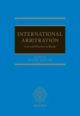 Sester |  International Arbitration: Law and Practice in Brazil | Buch |  Sack Fachmedien