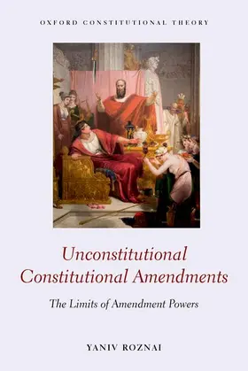 Roznai |  Unconstitutional Constitutional Amendments | Buch |  Sack Fachmedien