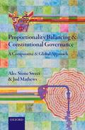 Stone Sweet / Mathews |  Proportionality Balancing and Constitutional Governance | Buch |  Sack Fachmedien