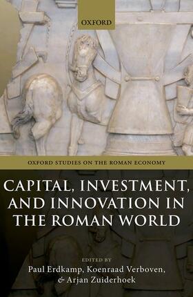 Erdkamp / Verboven / Zuiderhoek |  Capital, Investment, and Innovation in the Roman World | Buch |  Sack Fachmedien