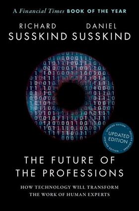 Süsskind / Susskind |  The Future of the Professions | Buch |  Sack Fachmedien