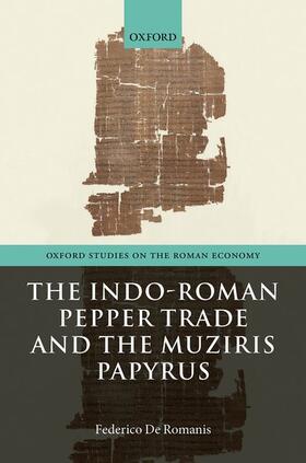 De Romanis |  The Indo-Roman Pepper Trade and the Muziris Papyrus | Buch |  Sack Fachmedien