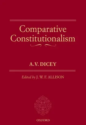 Dicey / Allison | Comparative Constitutionalism | Buch | 978-0-19-884261-3 | www.sack.de